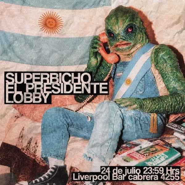 Flyer de Superbicho, El Presidente, Lobby