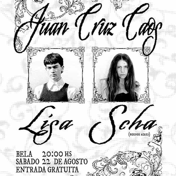 Flyer de Juan Cruz Caos, Lisa Scha